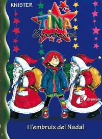 TINA SUPERBRUIXA L'EMBRUIX DEL NADAL | 9788483048306 | KNISTER | Llibreria Online de Tremp