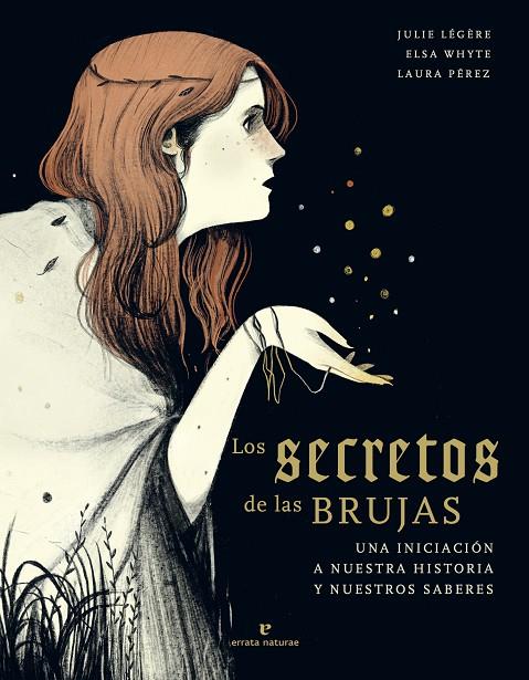 LOS SECRETOS DE LAS BRUJAS | 9788417800673 | LÉGÈRE, JULIE/WHYTE, ELSA | Llibreria Online de Tremp