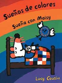 SUEÑOS DE COLORES, SUEÑA CON MAISY | 9788484881087 | COUSINS, LUCY | Llibreria Online de Tremp