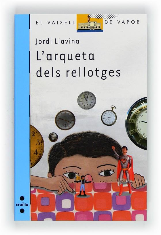 ARQUETA DELS RELLOTGES, L' | 9788466130066 | LLAVINA, JORDI | Llibreria Online de Tremp