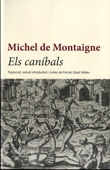 ELS CANÍBALS | 9788494342431 | DE MONTAIGNE, MICHEL