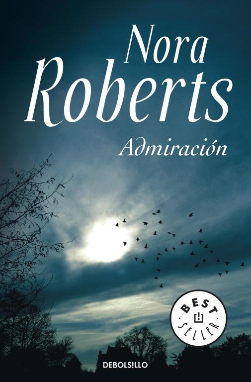 ADMIRACION | 9788499086941 | ROBERTS NORA | Llibreria Online de Tremp