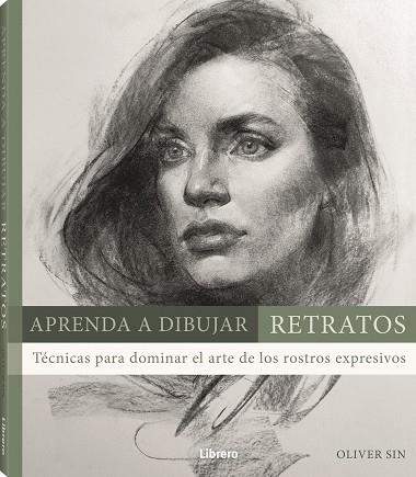 APRENDA A DIBUJAR RETRATOS | 9789463594660 | SIN A, OLIVER | Llibreria Online de Tremp