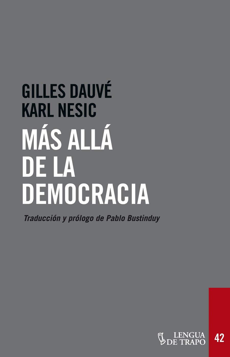 MÁS ALLÁ DE LA DEMOCRACIA | 9788483811726 | DAUVÉ, GILLES/NESIC, KARL/BUSTINDUY, PABLO | Llibreria Online de Tremp