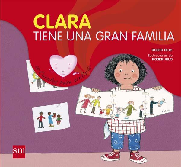 CLARA TIENE UNA GRAN FAMILIA | 9788467508475 | RIUS, ROSER | Llibreria Online de Tremp