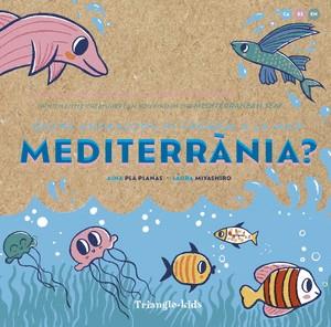 QUINS ANIMALONS HI TROBEM A LA MAR MEDITERRÀNIA? | 9788484789970 | Llibreria Online de Tremp