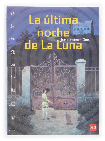 ULTIMA NOCHE DE LA LUNA, LA | 9788434842151 | GOMEZ SOTO, JORGE | Llibreria Online de Tremp