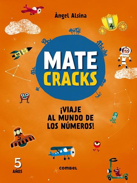 MATECRACKS. ACTIVIDADES DE COMPETENCIA MATEMÁTICA: NUMERACIÓN, CÁLCULO Y RESOLUC | 9788491010968 | ALSINA PASTELLS, ÀNGEL | Llibreria Online de Tremp