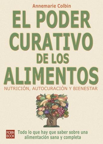 PODER CURATIVO DE LOS ALIMENTOS, EL | 9788479270667 | COLBIN, A.