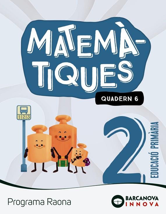 RAONA 2. MATEMÀTIQUES. QUADERN 6 | 9788448956820 | TORRA BITLLOCH, MONTSERRAT | Llibreria Online de Tremp