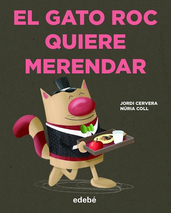 EL GATO ROC QUIERE MERENDAR | 9788468346755 | CERVERA I NOGUÉS, JORDI