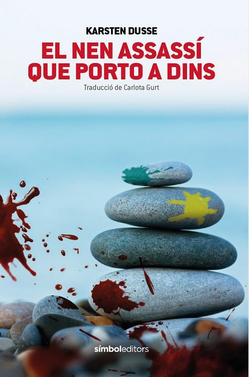 EL NEN ASSASSÍ QUE PORTO A DINS | 9788418696398 | DUSSE, KARSTEN | Llibreria Online de Tremp