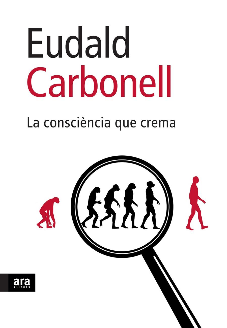 CONSCIENCIA QUE CREMA, LA | 9788496767898 | CARBONELL, EUDALD | Llibreria Online de Tremp