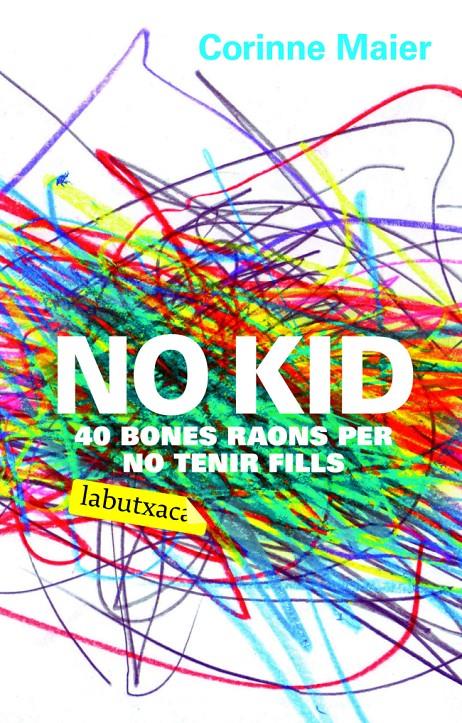 NO KID (40 BONES RAONS PER NO TENIR FILLS) | 9788496863408 | CORINNE MAIER | Llibreria Online de Tremp