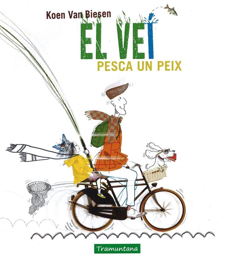 EL VEI PESCA UN PEIX | 9788416578450 | VAN BIESEN, KOEN | Llibreria Online de Tremp