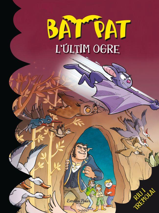 BAT PAT, 19: L'ULTIM OGRE | 9788499327297 | PAVANELLO, ROBERTO | Llibreria Online de Tremp