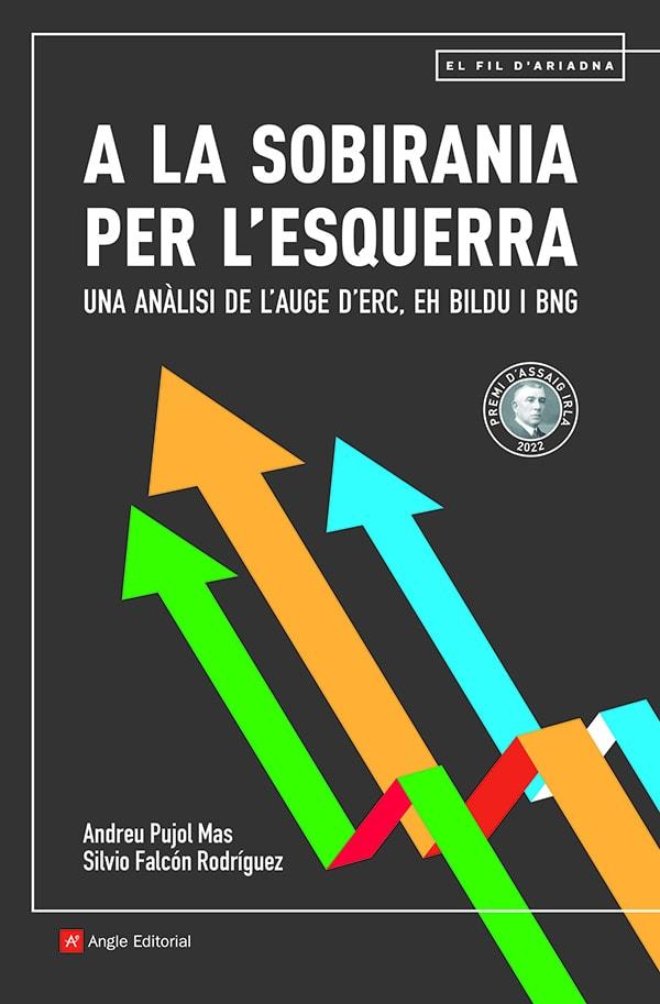 A LA SOBIRANIA PER L'ESQUERRA | 9788419017291 | PUJOL MAS, ANDREU/FALCÓN RODRÍGUEZ, SILVIO | Llibreria Online de Tremp