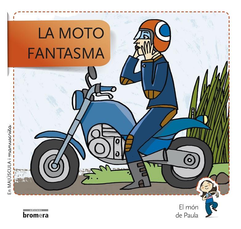 MOTO FANTASMA, LA  | 9788490261637 | SOLER COBO, TERESA/VIU RODRÍGUEZ, MARIA/NADO SANJUÁN, VÍCTOR | Llibreria Online de Tremp