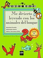 ME DIVIERTO LEYENDO CON LOS ANIMALES DEL BOSQUE | 9788434878822 | CANDEL, SOLEDAD; GARIN, MERCEDES; LOPEZ, M.T.