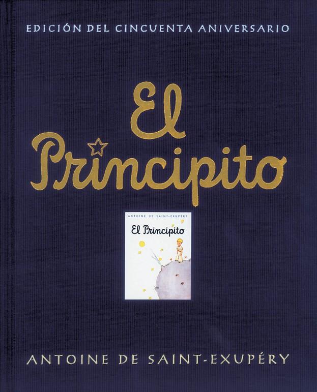 PRINCIPITO, EL (EDICION 50 ANIVERSARIO) | 9788478886289 | SAINT-EXUPERY, ANTOINE | Llibreria Online de Tremp