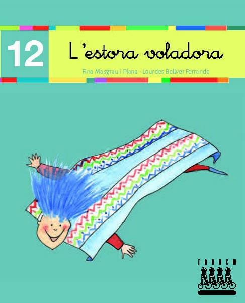 L´ESTORA VOLADORA (12) | 9788481316872 | MASGRAU I PLANA, FINA ; BELLVER FERRANDO, LOURDES | Llibreria Online de Tremp