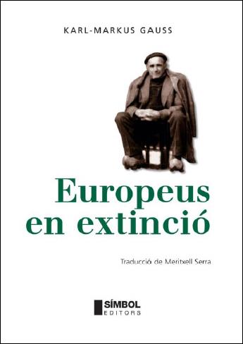 EUROPEUS EN EXTINCIO | 9788495987525 | GAUSS, KARL-MARKUS | Llibreria Online de Tremp