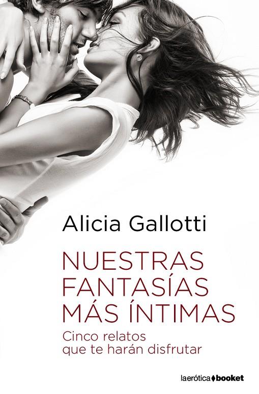 NUESTRAS FANTASIAS MAS INTIMAS | 9788408090281 | GALLOTI, ALICIA | Llibreria Online de Tremp