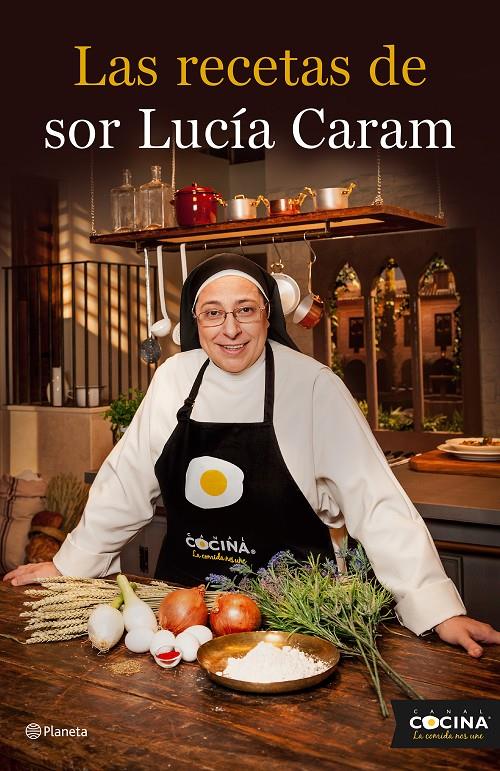 RECETAS DE SOR LUCÍA CARAM, LAS  | 9788408136774 | SOR LUCÍA CARAM | Llibreria Online de Tremp