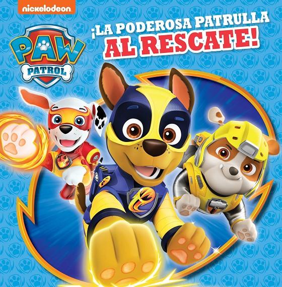 La Patrulla Canina: Aventura De Perros Superhéroes ¡LA PODEROSA PATRULLA AL RESCATE! (PAW PATROL | PATRULLA CANINA