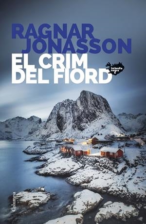 EL CRIM DEL FIORD (SÈRIE ISLÀNDIA NEGRA 6) | 9788466432467 | JÓNASSON, RAGNAR | Llibreria Online de Tremp