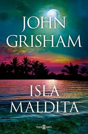 ISLA MALDITA (CAMINO ISLAND 3) | 9788401027925 | GRISHAM, JOHN | Llibreria Online de Tremp